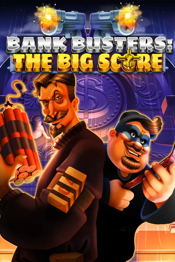 Bank Busters: The Big Score